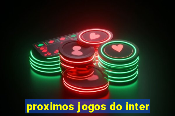 proximos jogos do inter